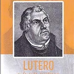 Lutero Y La Vida Cristiana/Cruz Y Libertad