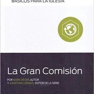 Gran Comision/Serie Basicos Para La Iglesia