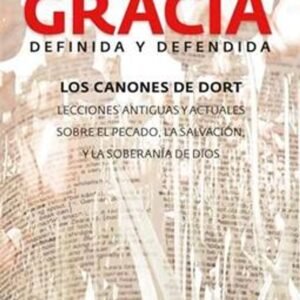 Gracia Definida Y Defendida