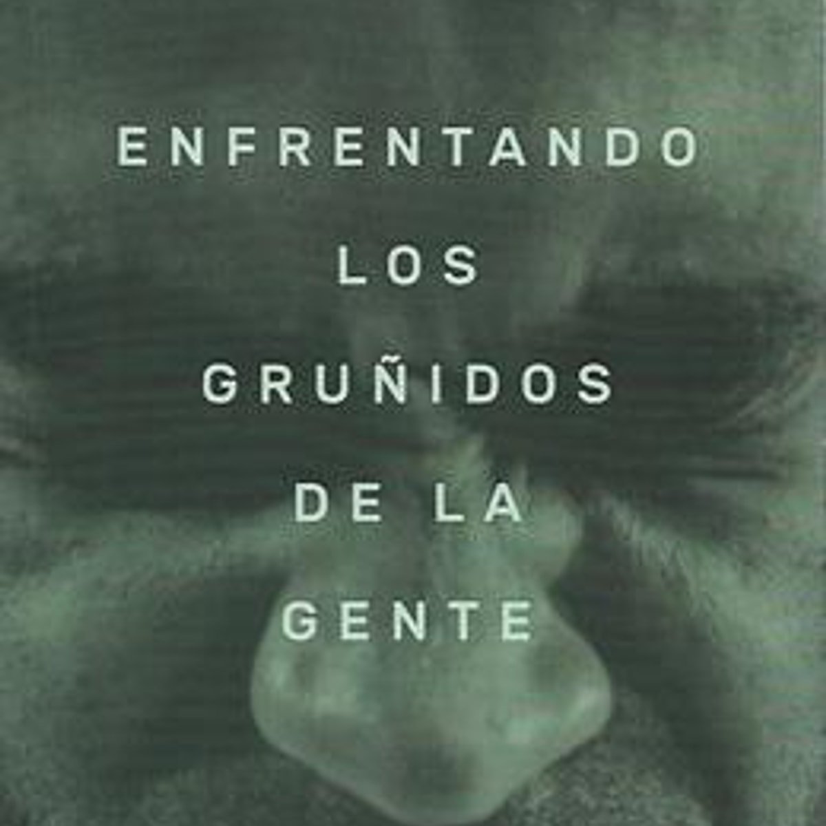 Enfrentando Los Gruñidos De La Gente 1 Enfrentando Los Gruñidos De La Gente