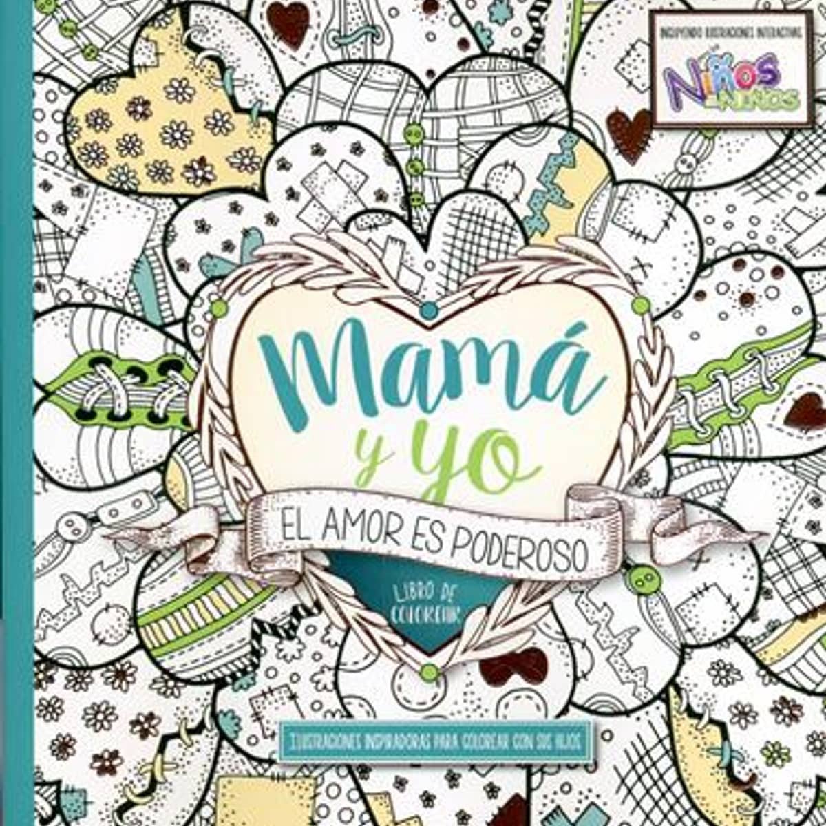 Libro Mamá Y Yo: El Amor Es Poderoso, Para Colorear 1 Libro Mamá Y Yo: El Amor Es Poderoso, Para Colorear