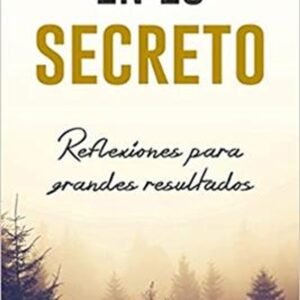 En Lo Secreto/Reflexiones Para Grandes Resultados