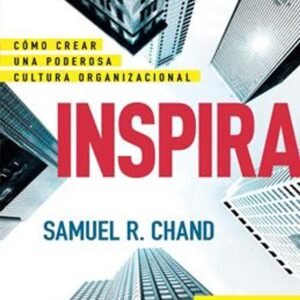 Inspira [Libro] Como Crear Una Poderosa Cultura