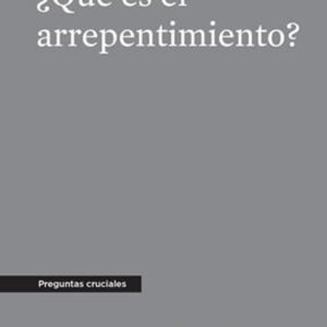 Que Es El Arrepentimiento