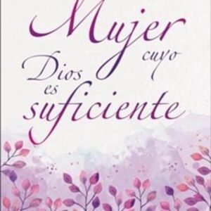 Sea Una Mujer Cuyo Dios Es Suficiente