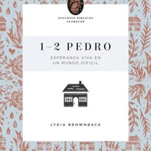 1-2 Pedro/ Esperanza Viva En Un Mundo Dificil/ Estudio Florecer