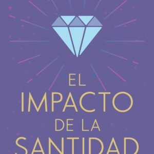 El Impacto de la Santidad