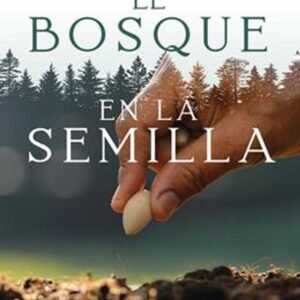 Bosque En La Semilla/ El