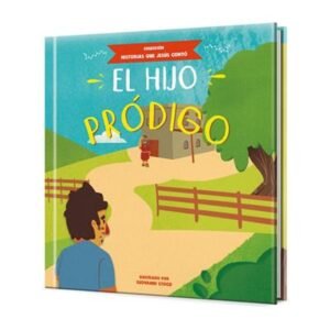 Hijo Prodigo/ Historias Que Jesus Conto