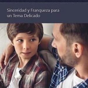 Como Hablar Con Tu Hijo Sobre El Sexo