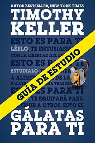 Galatas Para Ti Guia De Estudio 1 Galatas Para Ti Guia De Estudio