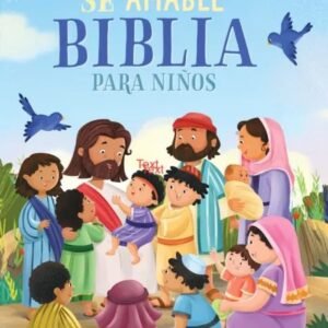 Biblia para niños Sé amable/Rustica