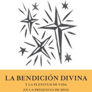 Bendicion Divina Y La Plenitud De Vida
