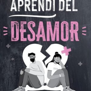 Lo Que Aprendi Del Desamor