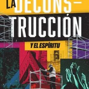 Deconstruccion Y El Espiritu/ La