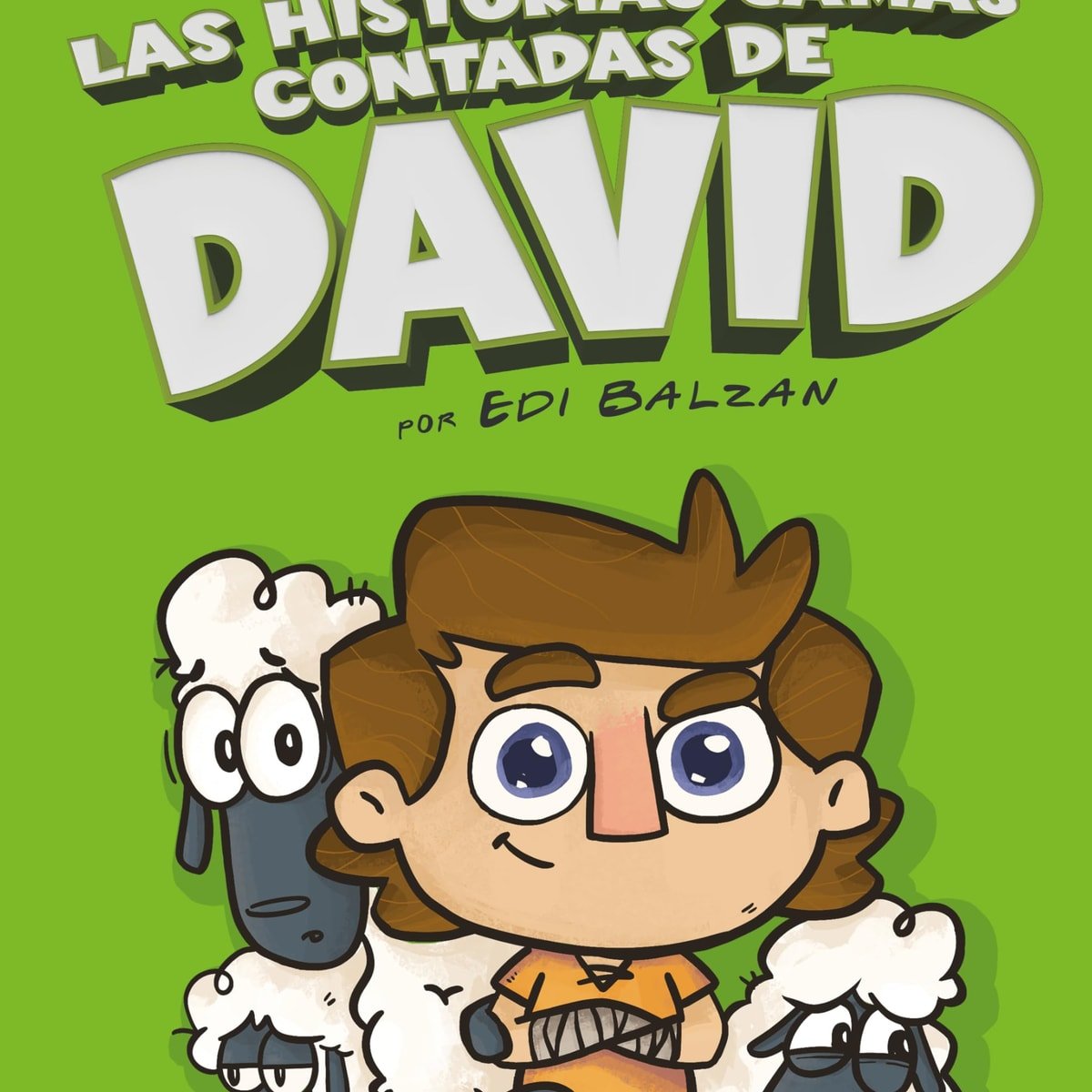 Historias Jamas Contadas De David/ Ilustrado 1 Historias Jamas Contadas De David/ Ilustrado