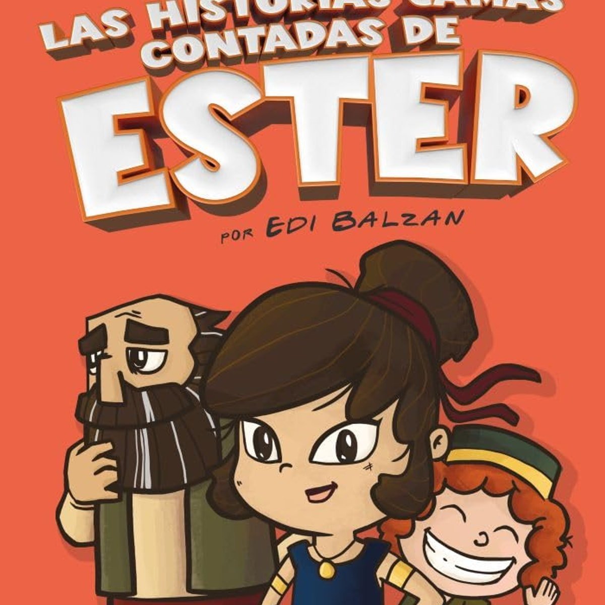 Las Historias Jamás Contadas De Ester, Ilustrado 1 Las Historias Jamás Contadas De Ester, Ilustrado