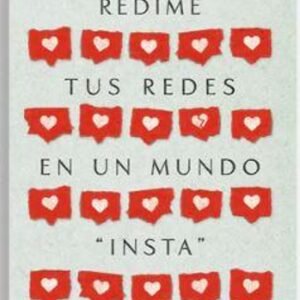 Redime Tus Redes En Un Mundo Insta