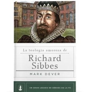 Teologia Afectiva De Richard Sibbes