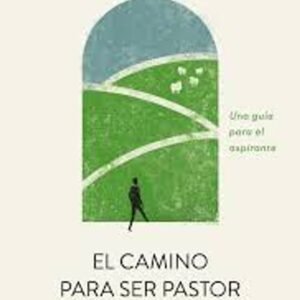 Camino Para Ser Pastor / El