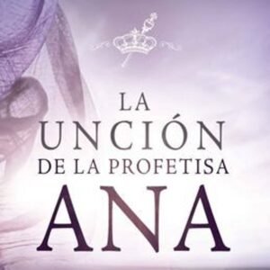 Uncion De La Profetisa Ana
