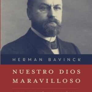 Nuestro Dios Maravilloso: Una Teologia Sistematica