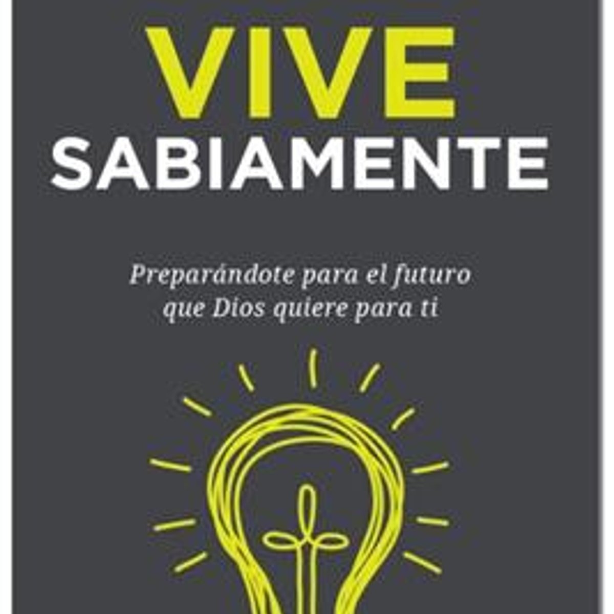 Vive Sabiamente 1 Vive Sabiamente