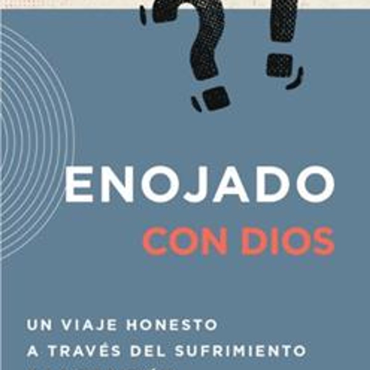 Enojado Con Dios 1 Enojado Con Dios