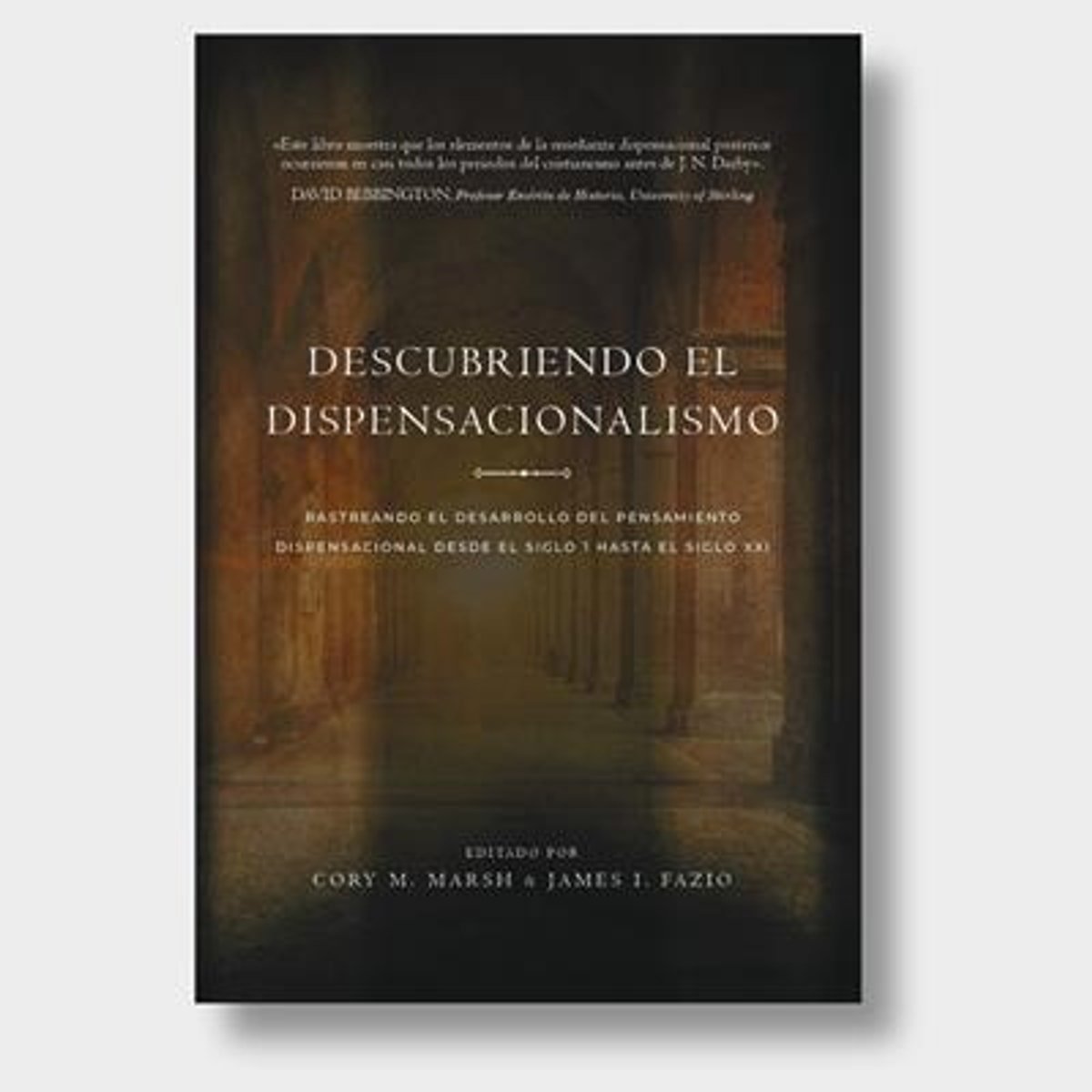 Descubrinendo El Dispensacionalismo 1 Descubrinendo El Dispensacionalismo
