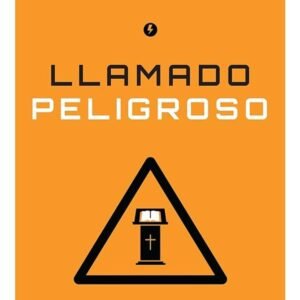 Llamado Peligroso/El