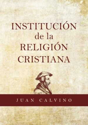 Institucion De La Religion Cristiana