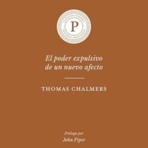 Poder Expulsivo De Un Nuevo Afecto /El