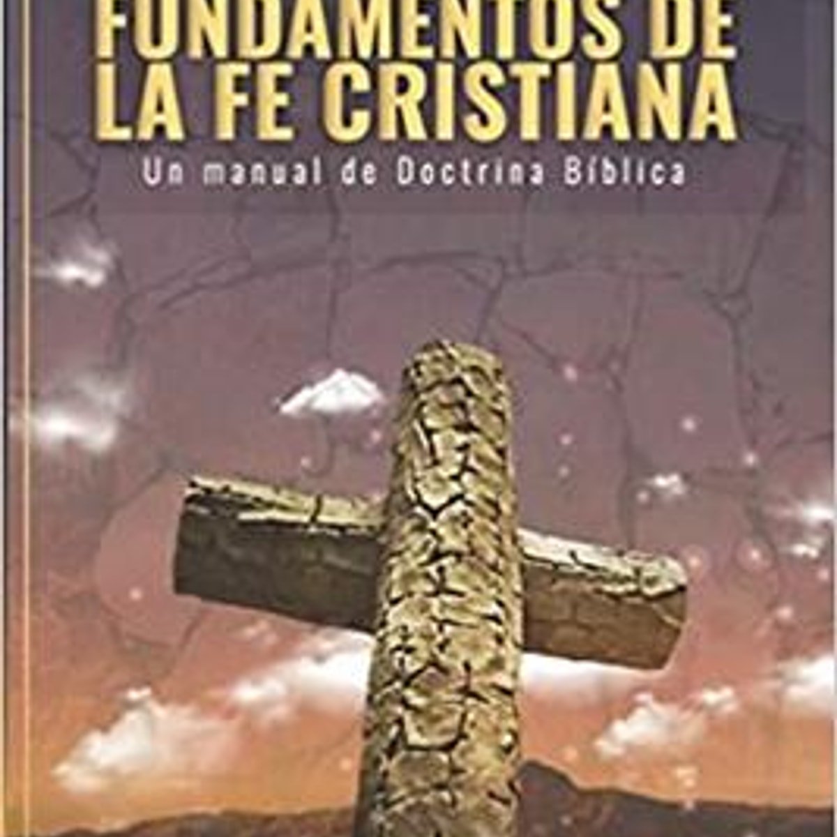 fundamentos de la fe cristiana 1 fundamentos de la fe cristiana