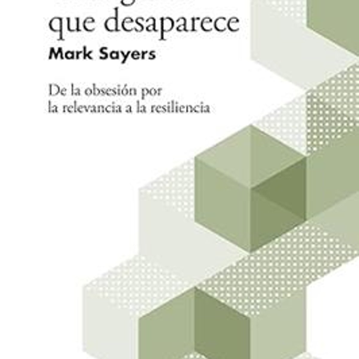 Una Iglesia Que Desaparece 1 Una Iglesia Que Desaparece