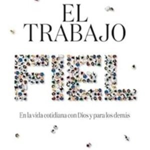 Trabajo Fiel/ El