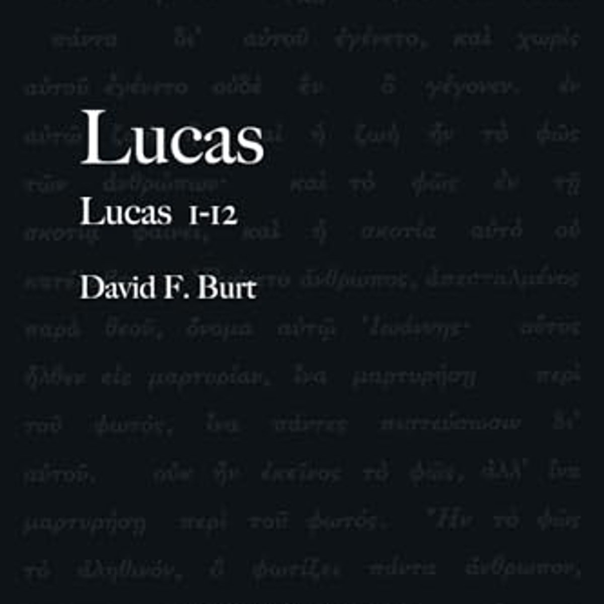 Lucas 1-12/ Comentario NT Andamio 1 Lucas 1-12/ Comentario NT Andamio