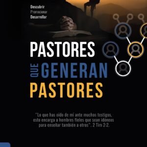Pastores Que Generan Pastores