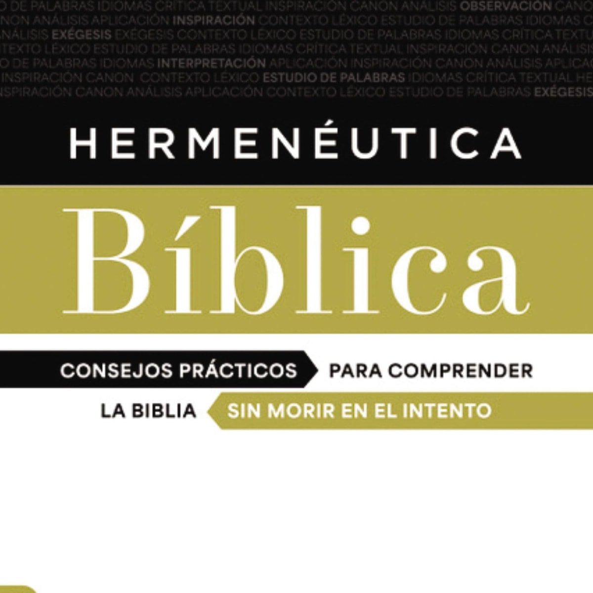 Hermeneutica Biblica/ Consejos Practicos Para Comprender La Biblia Sin Morir En 1 Hermeneutica Biblica/ Consejos Practicos Para Comprender La Biblia Sin Morir En