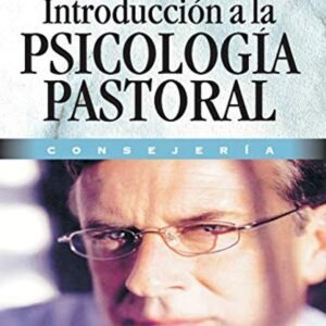 Introducción A La Psicología Pastoral