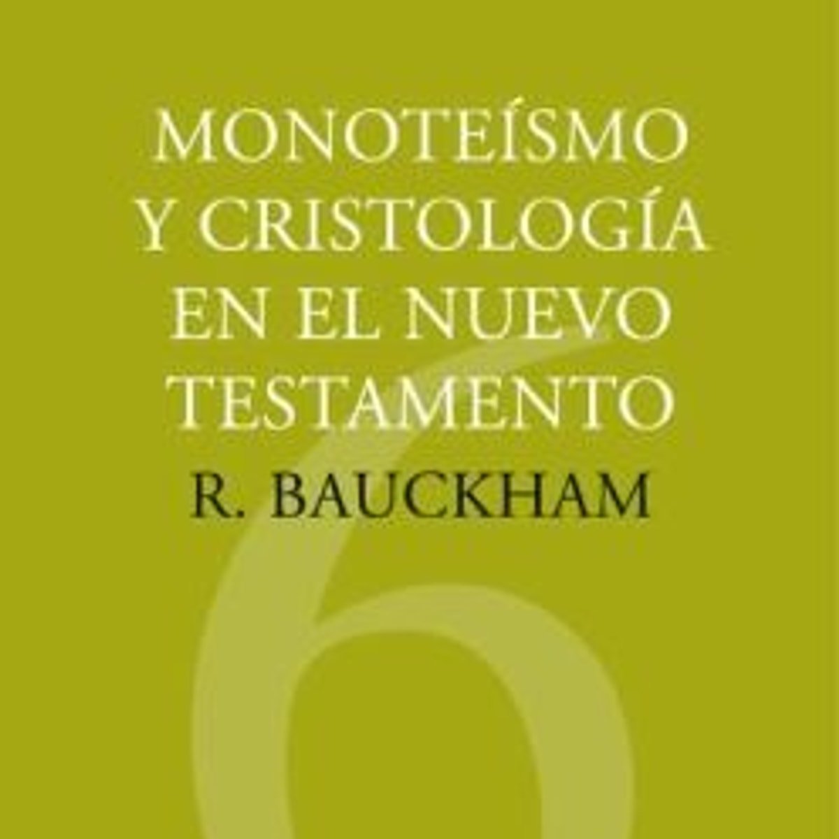 CTC 06/Monoteismo Y Cristologia En El Nuevo Testamento 1 CTC 06/Monoteismo Y Cristologia En El Nuevo Testamento