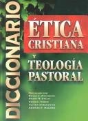 Diccionario De Etica Cristiana Y Teologia Pastoral