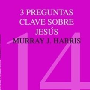 CTC 14/Tres Preguntas Clave Sobre Jesus