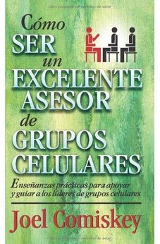 Como Ser Un Excelente Asesor De Grupos Celulares