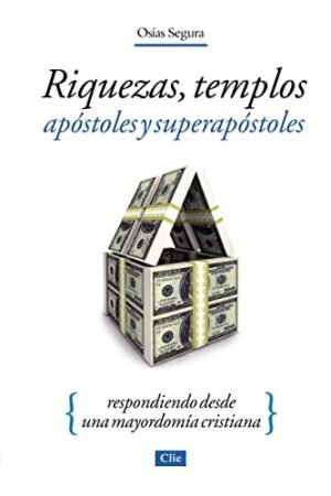 Riquezas/Templos/Apostoles Y Superapostoles