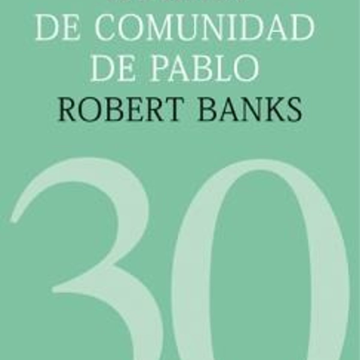 CTC 30/La Idea De Comunidad De Pablo 1 CTC 30/La Idea De Comunidad De Pablo