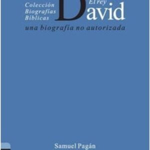 El Rey David: Una Biografía No Autorizada