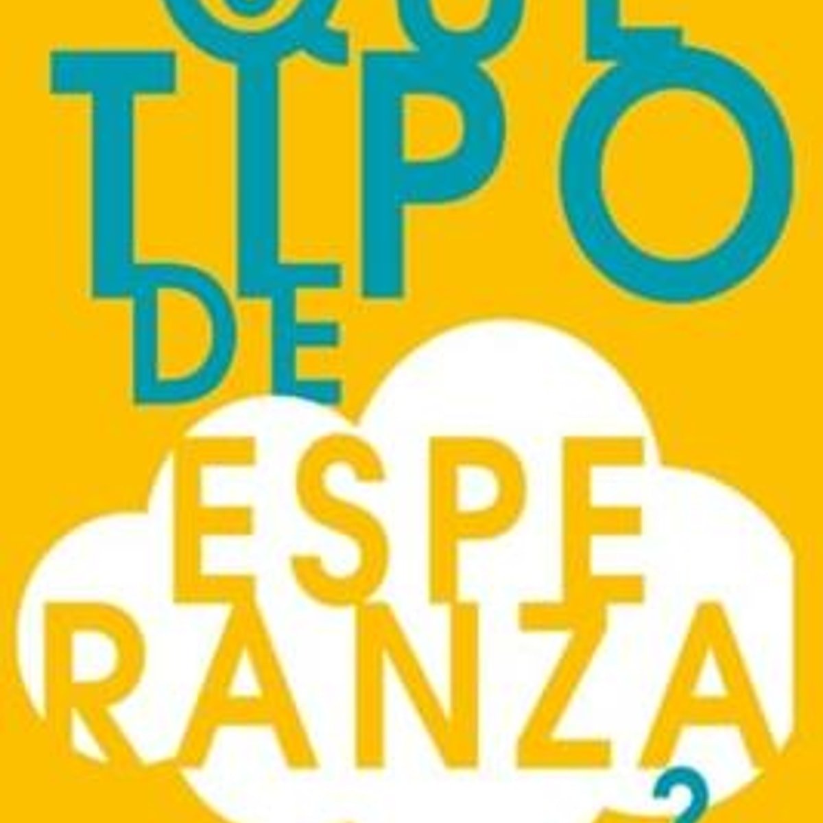 ¿Que Tipo De Esperanza? 1 ¿Que Tipo De Esperanza?