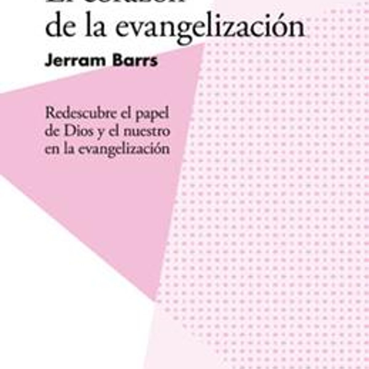 Corazon De La Evangelizacion 1 Corazon De La Evangelizacion