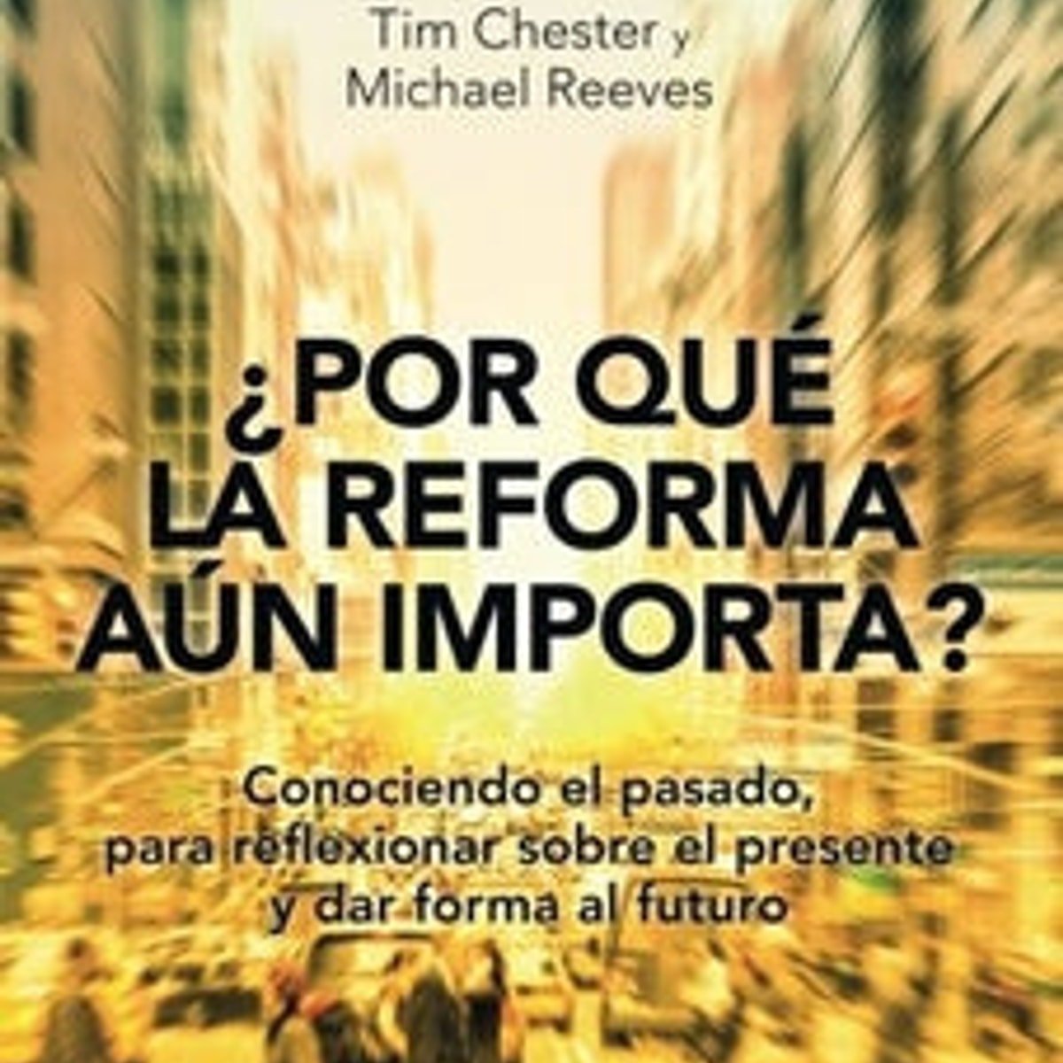 Por Que La Reforma Aun Importa 1 Por Que La Reforma Aun Importa