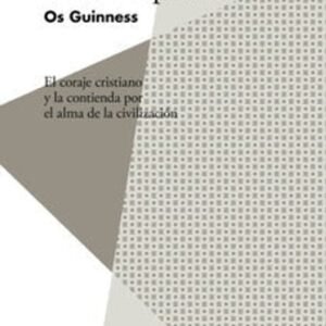 Gente Imposible/El Coraje Cristianp Y La Contienda Por El Alma De La Civilizacio